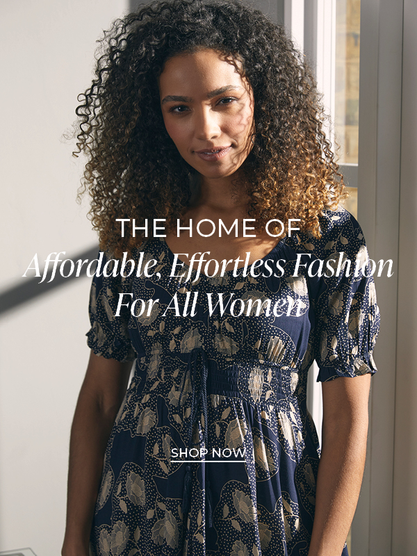 The Home of affordable, effortless fashion for all women | Shop Now